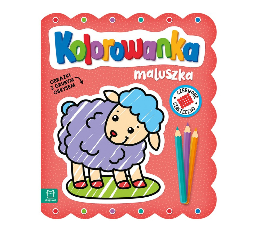 Kolorowanka maluszka. Obrazki z grubym obrysem. Czerwone ciasteczko AKSJOMAT