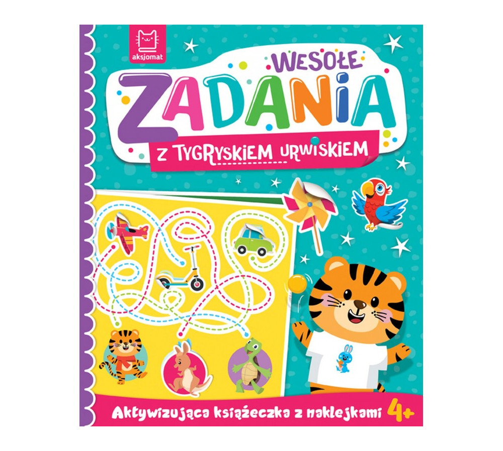 Wesołe zadania z tygryskiem urwiskiem. Aktywizująca książeczka z naklejkami 4+ AKSJOMAT