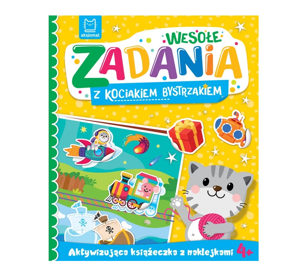 Wesołe zadania z kociakiem bystrzakiem. Aktywizująca książeczka z naklejkami 4+ AKSJOMAT