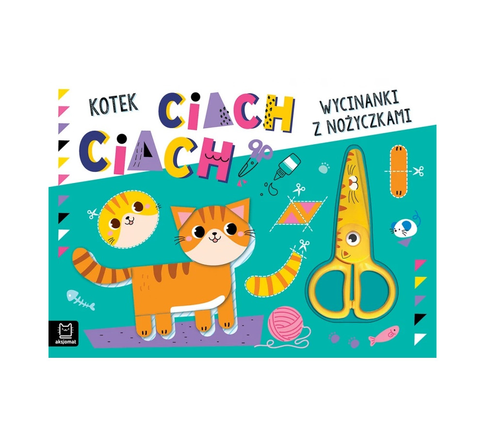 Wycinanki z nożyczkami. Kotek ciach, ciach! AKSJOMAT