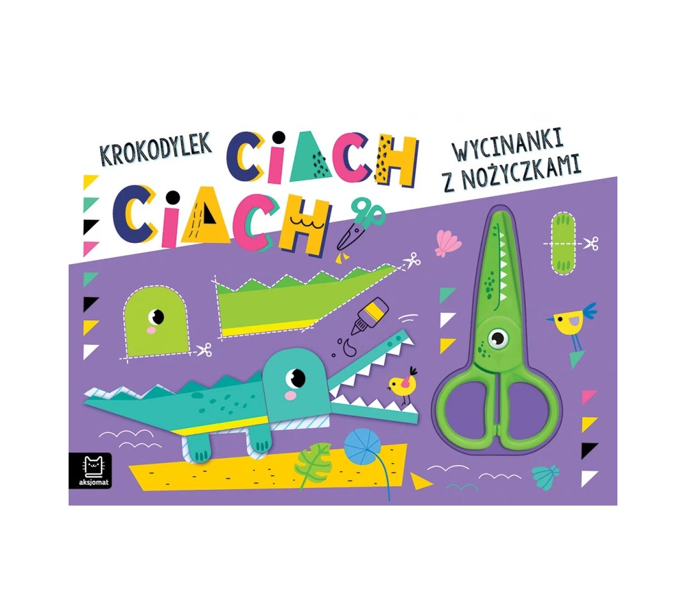 Wycinanki z nożyczkami. Krokodylek ciach, ciach! AKSJOMAT