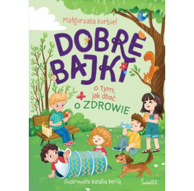 Dobre bajki o tym, jak dbać...