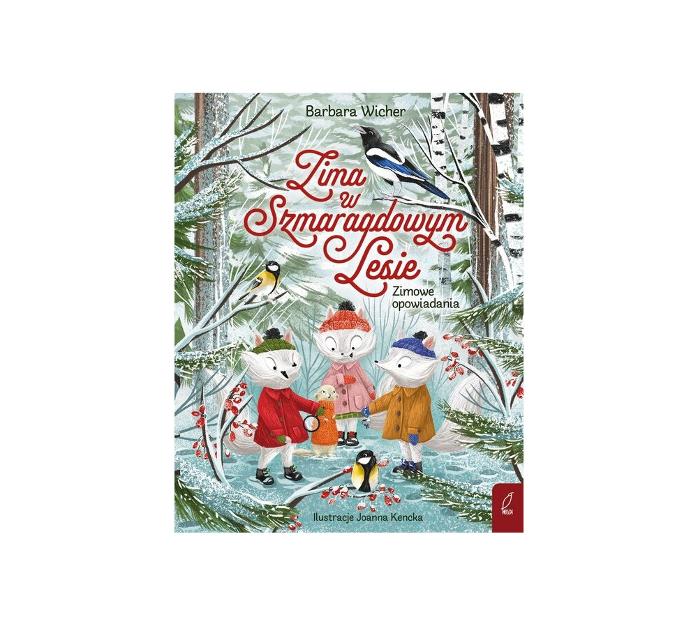 Zima w Szmaragdowym Lesie Zimowe opowiadania