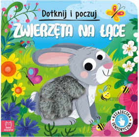 Dotknij i poczuj. Zwierzęta na łące. Książeczka sensoryczna AKSJOMAT