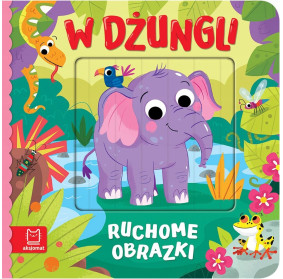 Ruchome obrazki. W dżungli AKSJOMAT
