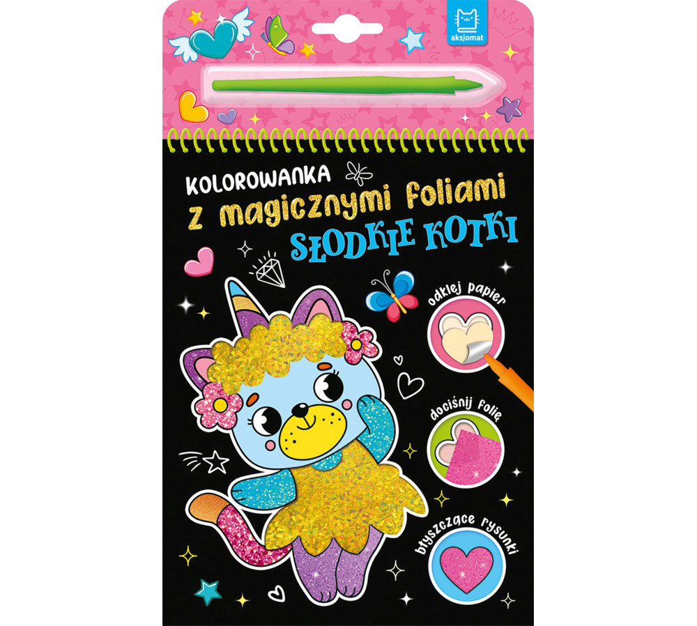 Kolorowanka z magicznymi foliami. Słodkie kotki AKSJOMAT