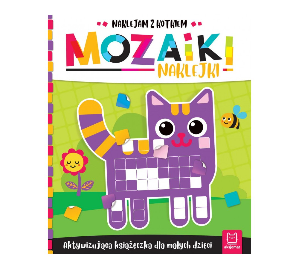 Mozaiki naklejki. Aktywizująca książeczka dla małych dzieci. Naklejam z kotkiem, AKSJOMAT