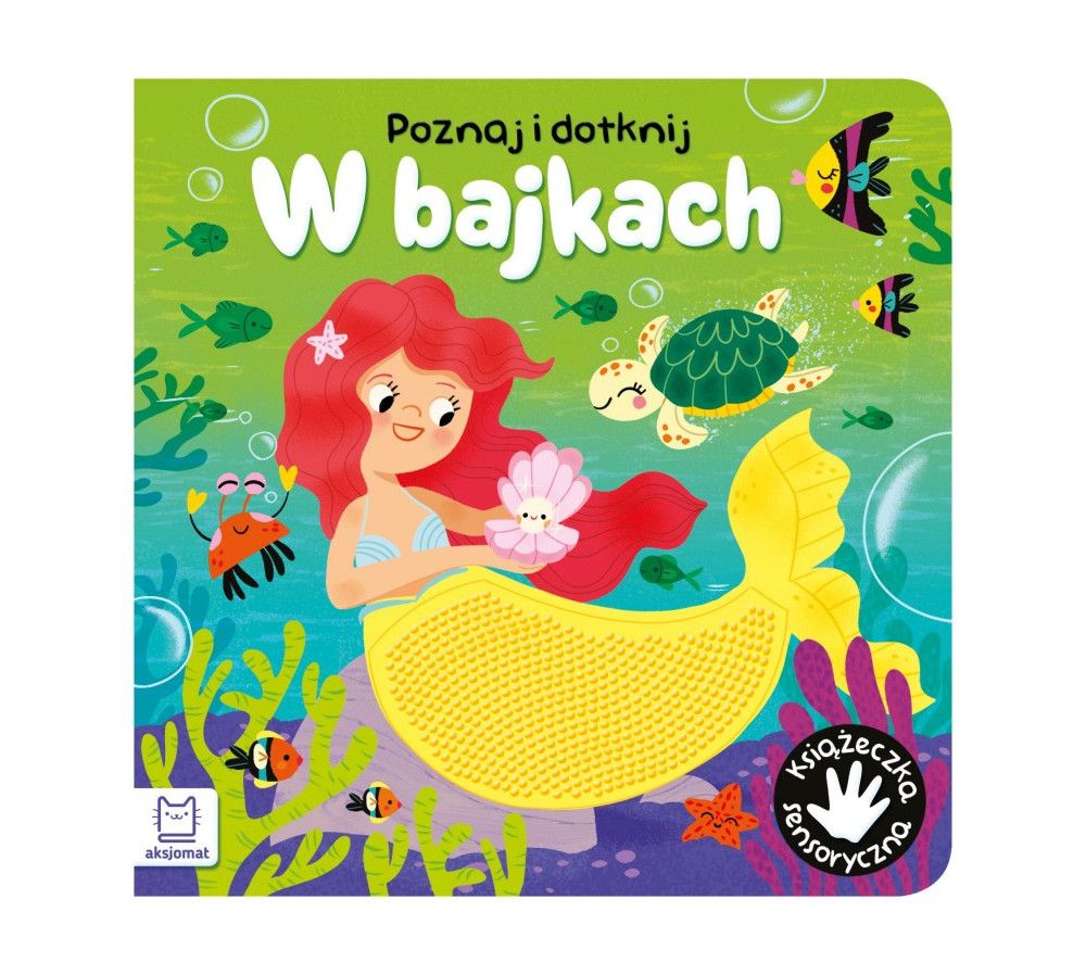 Poznaj i dotknij. W bajkach. Książeczka sensoryczna, AKSJOMAT