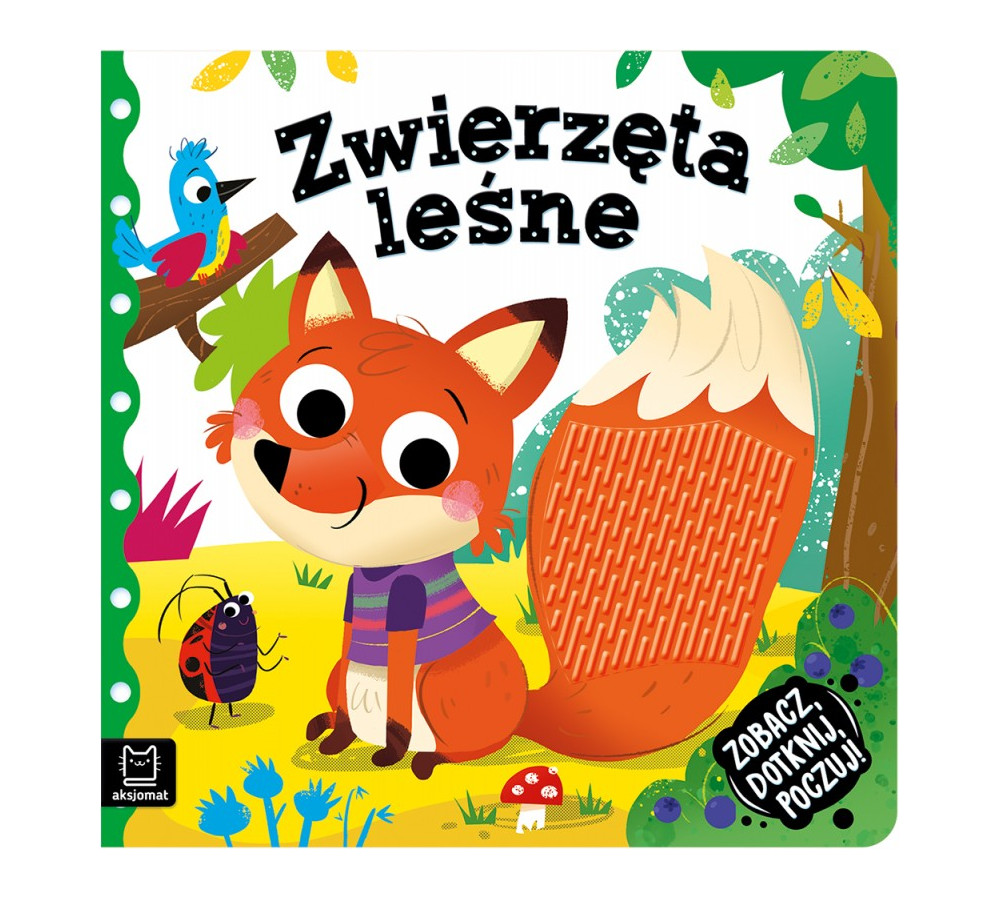 Zobacz, dotknij, poczuj. Zwierzęta leśne. Książeczka sensoryczna